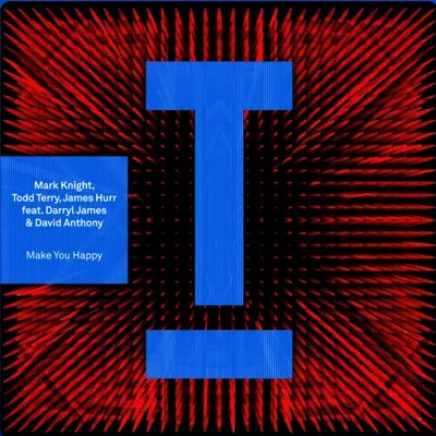 Mark Knight, Todd Terry & James Hurr feat. Darryl James & David Anthony – Make You Happy cover